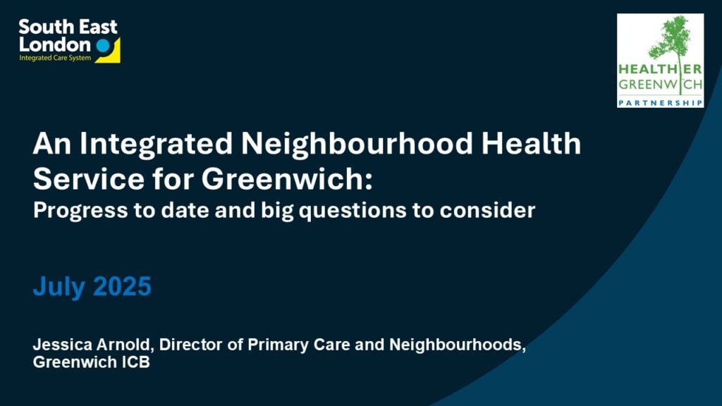 Greenwich Integrated Neighbourhood Teams 1 INT slides LDC as of 8July25 1